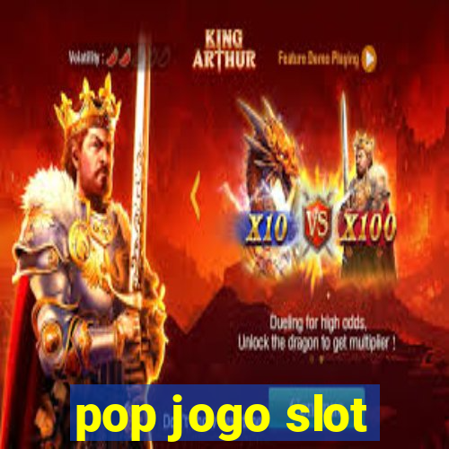 pop jogo slot