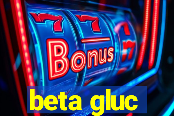 beta gluc