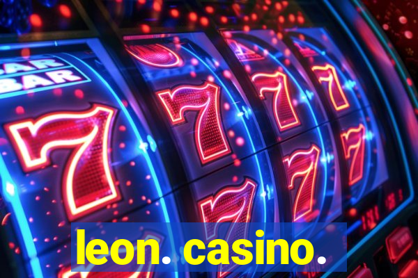 leon. casino.