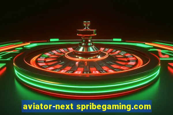 aviator-next spribegaming.com