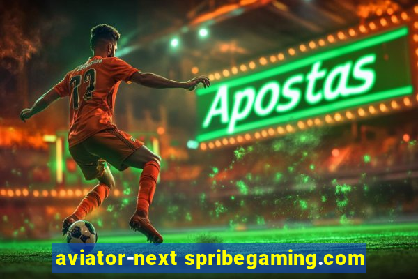 aviator-next spribegaming.com