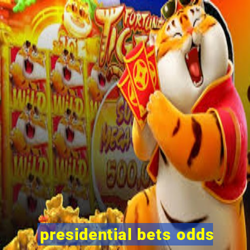 presidential bets odds