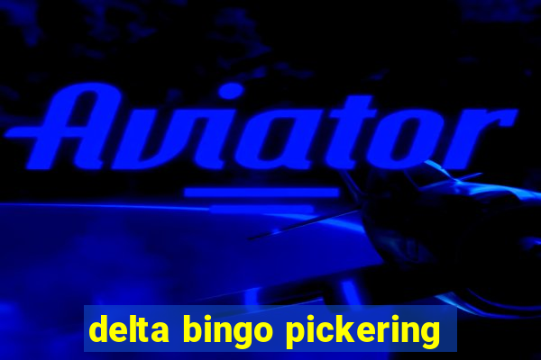 delta bingo pickering