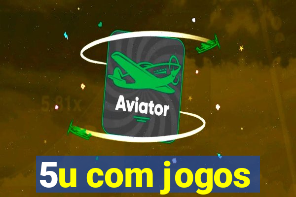 5u com jogos