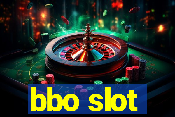 bbo slot