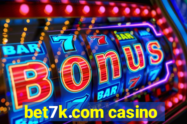 bet7k.com casino