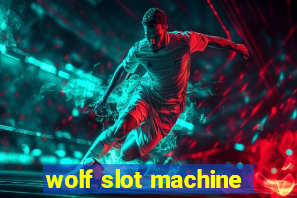 wolf slot machine