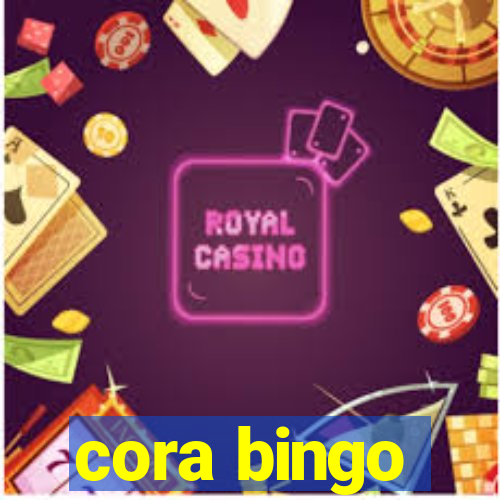 cora bingo