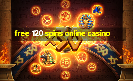 free 120 spins online casino