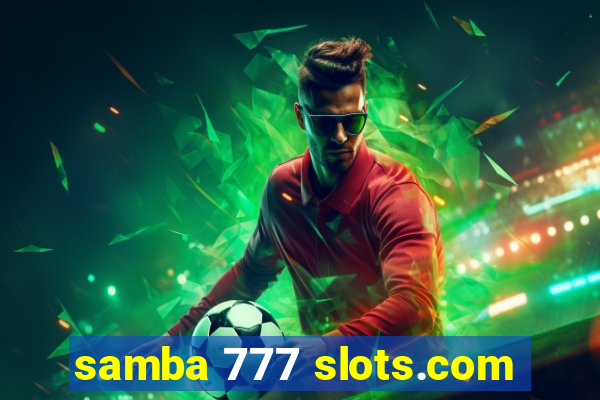 samba 777 slots.com