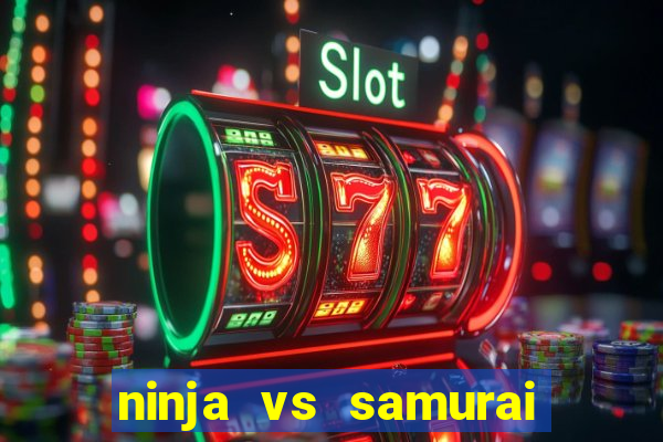 ninja vs samurai slot demo