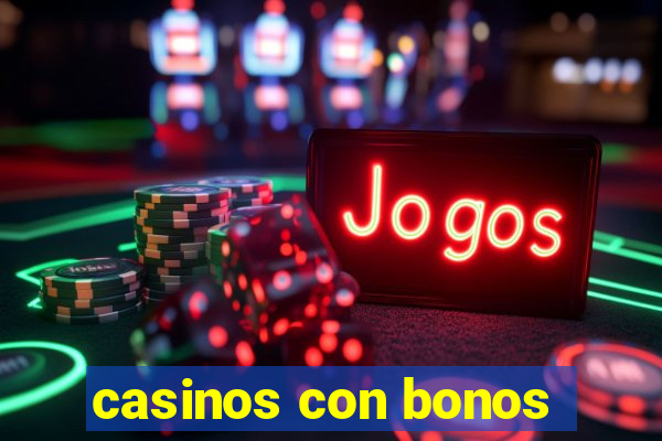 casinos con bonos