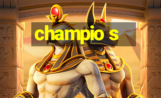 champio s