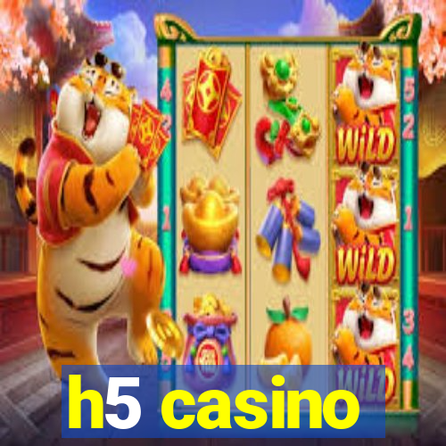 h5 casino