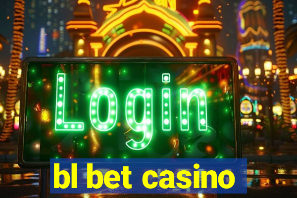 bl bet casino