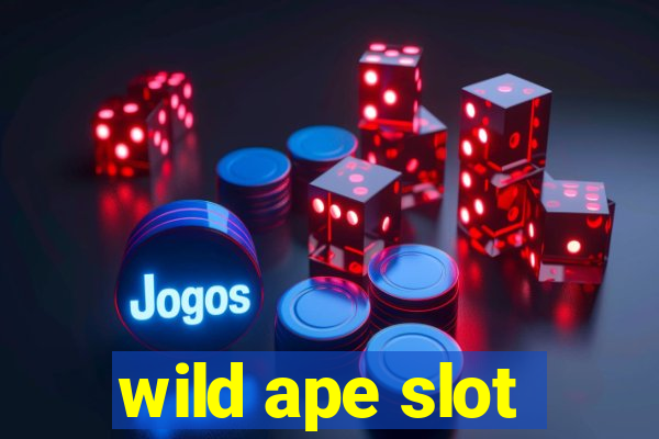 wild ape slot