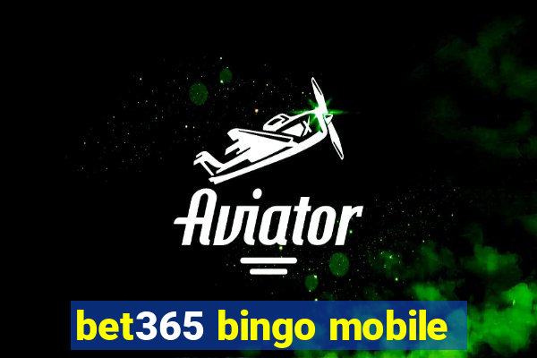 bet365 bingo mobile