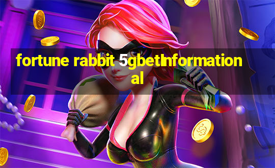 fortune rabbit 5gbetInformational