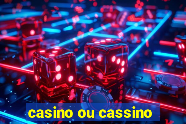 casino ou cassino