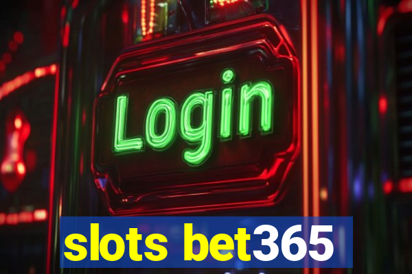 slots bet365