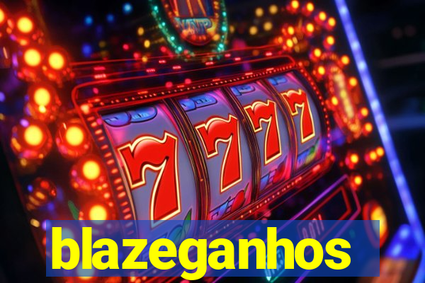 blazeganhos