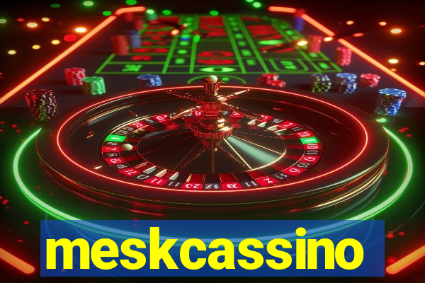 meskcassino