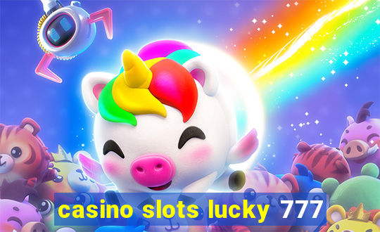 casino slots lucky 777