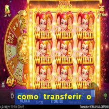 como transferir o dinheiro do fortune tiger