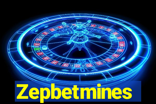 Zepbetmines