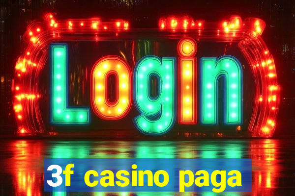 3f casino paga