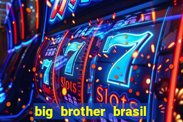 big brother brasil 24 ao vivo