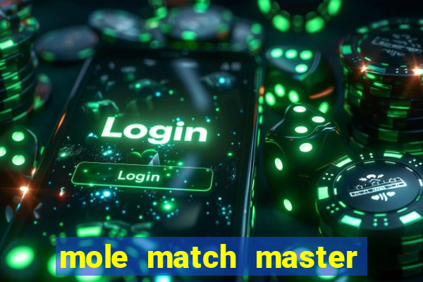 mole match master ganha dinheiro