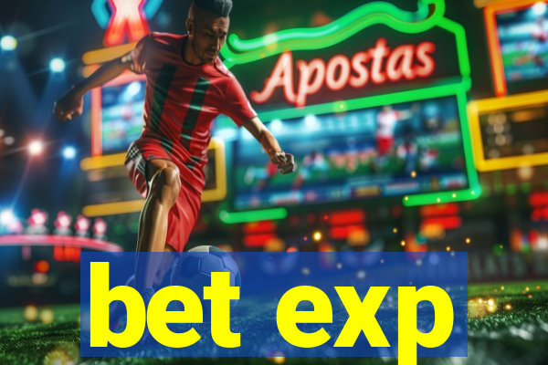 bet exp