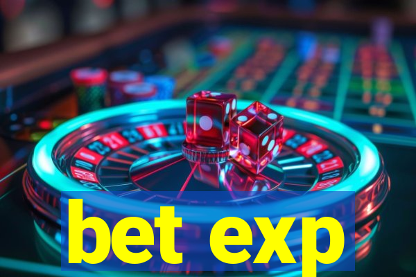 bet exp