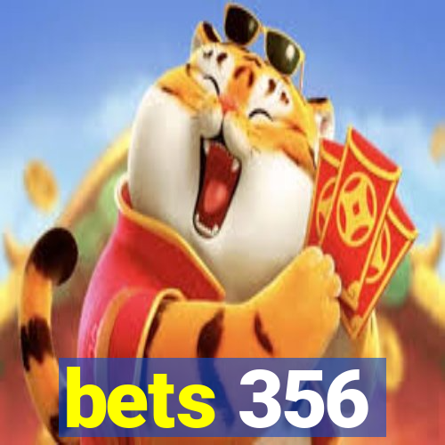 bets 356