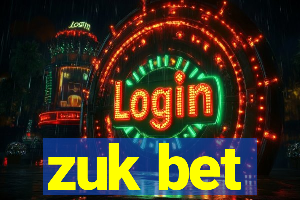 zuk bet