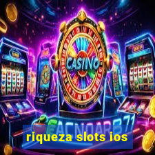 riqueza slots ios