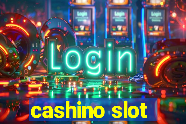 cashino slot