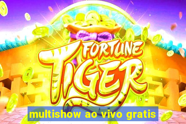 multishow ao vivo gratis