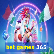 bet games 365