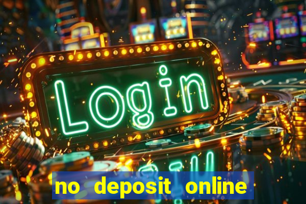 no deposit online casino bonuses