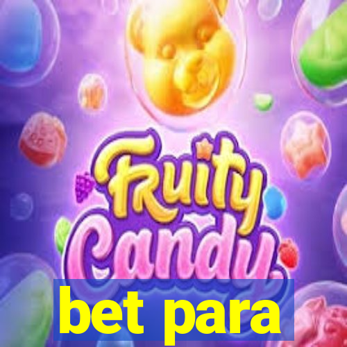 bet para