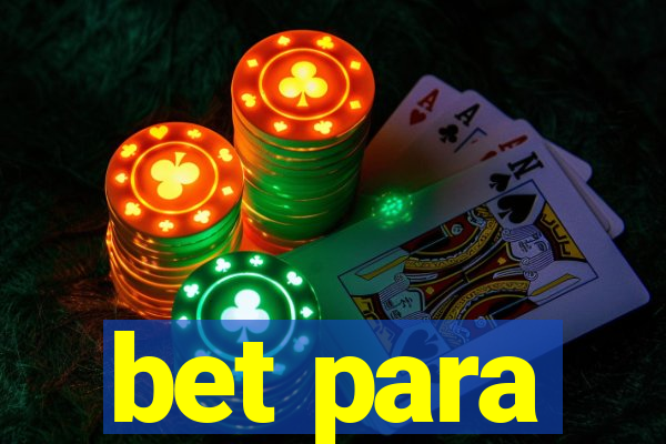 bet para