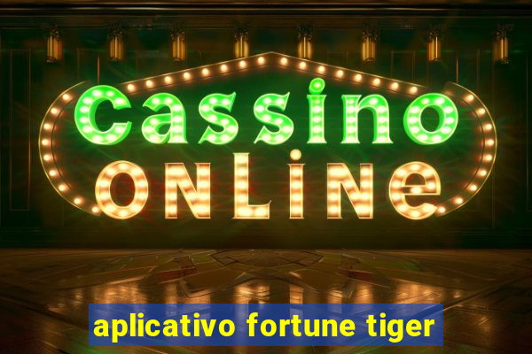 aplicativo fortune tiger