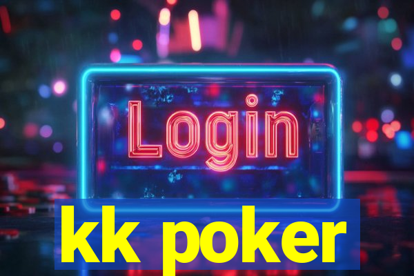 kk poker