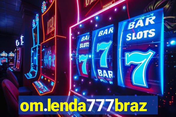 om.lenda777brazil.game