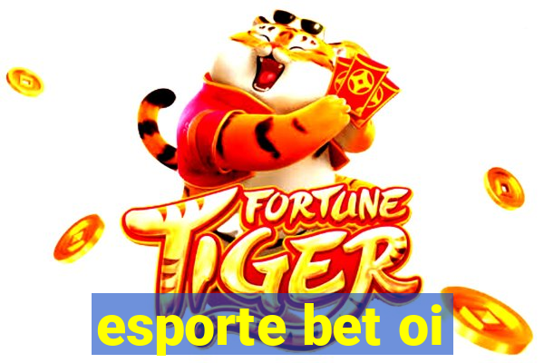 esporte bet oi