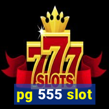 pg 555 slot