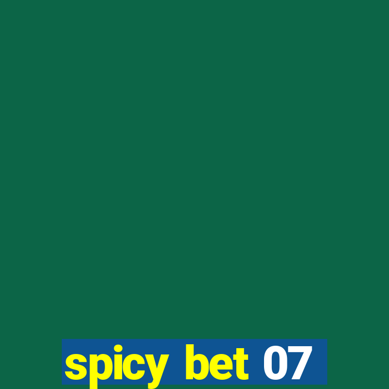 spicy bet 07