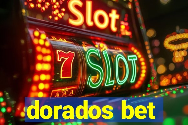 dorados bet